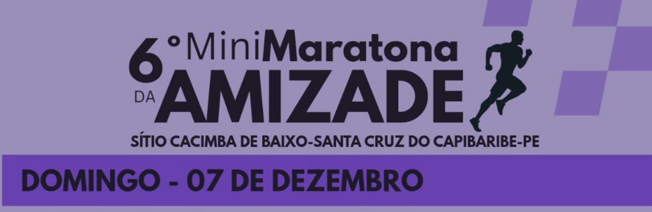 6º MINI MARATONA DA AMIZADE